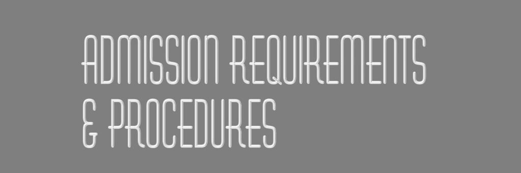 Admission Requirements & Procedures